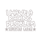 i have a racing problem sticker